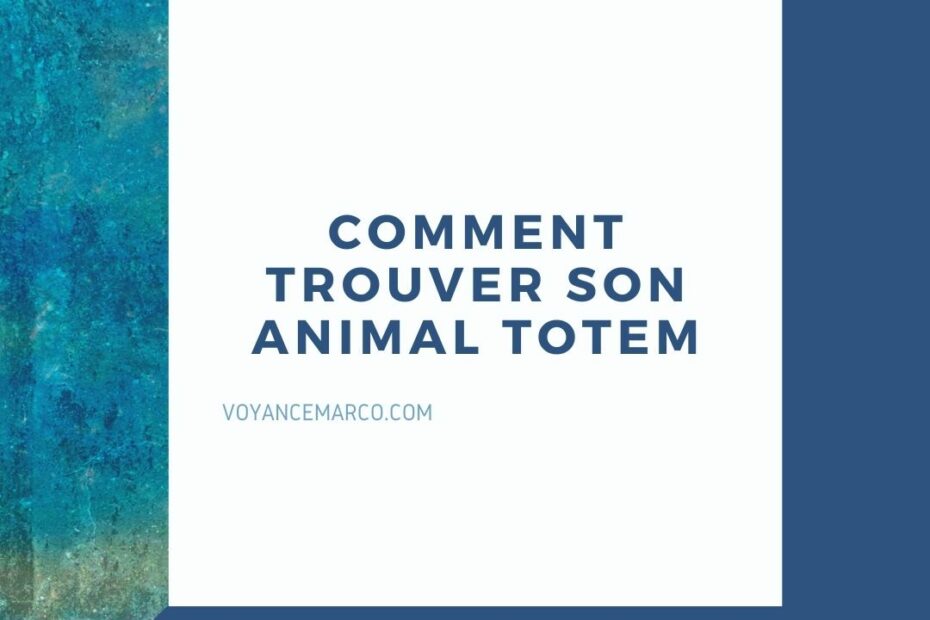 Comment trouver son animal totem