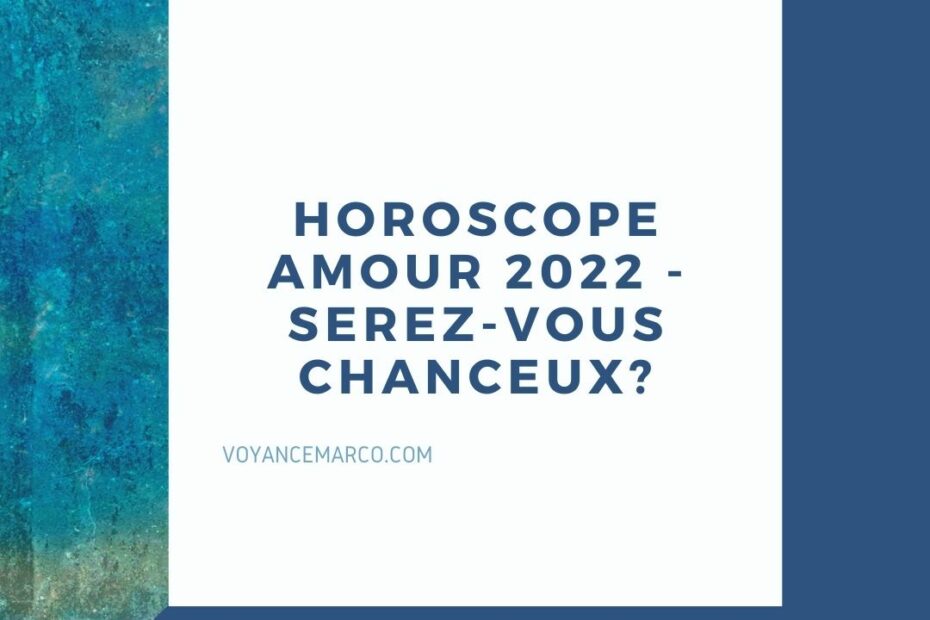 horoscope amour 2022